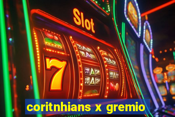 coritnhians x gremio